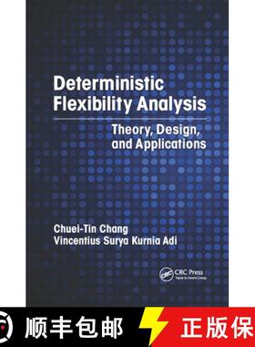 【3-4周达】Deterministic Flexibility Analysis: Theory, Design, and Applications [9780367875411]