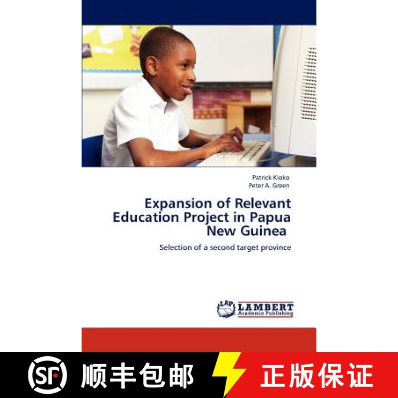 预订 Expansion of Relevant Education Project in Papua New Guinea [9783848403622]