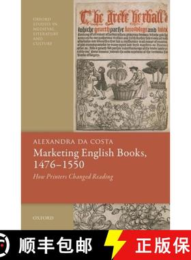 【3-4周达】Marketing English Books, 1476-1550: How Printers Changed Reading [9780198847588]