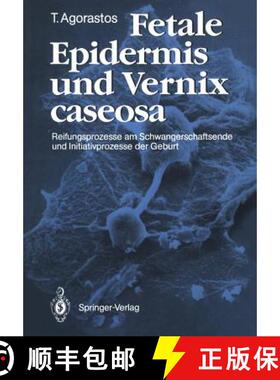 【3-4周达】Fetale Epidermis und Vernix caseosa: Reifungsprozesse am Schwangerschaftsende und Initiati... [9783540505105]