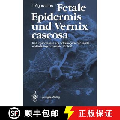 【3-4周达】Fetale Epidermis und Vernix caseosa: Reifungsprozesse am Schwangerschaftsende und Initiati... [9783540505105]