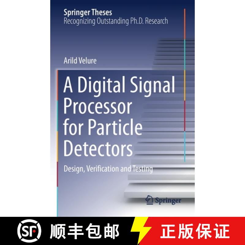 【3-4周达】A Digital Signal Processor for Particle Detectors : Design, Verification and Testing [9783030715618]