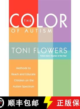 预订 The Color of Autism: Methods to Reach and Educate Children on the Autism Spectrum [9781885477576]
