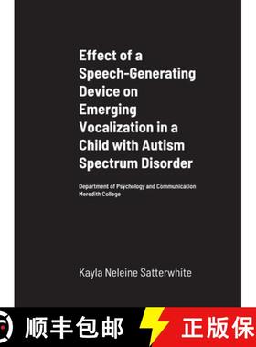 【3-4周达】Effect of a Speech-Generating Device on Emerging Vocalization in a Child with Autism Spect... [9781716984839]