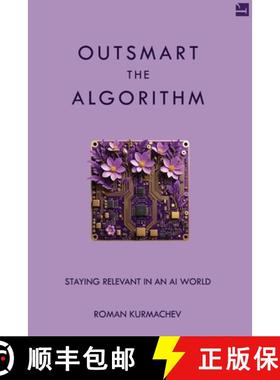 预订 Outsmart the Algorithm: Staying Relevant in an AI World [9798892830225]