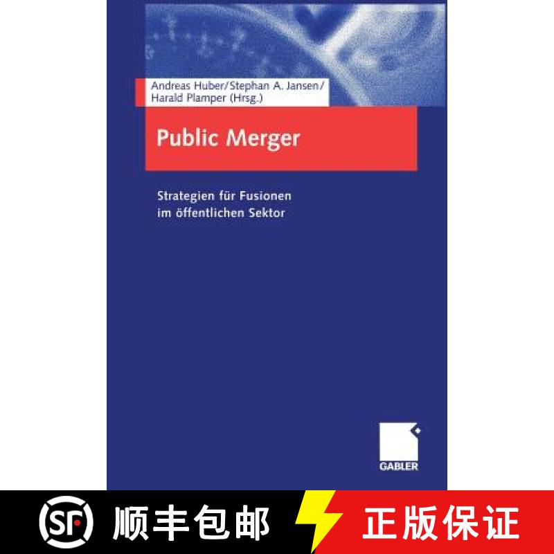 【3-4周达】Public Merger: Strategien Für Fusionen Im Öffentlichen Sektor [9783409126335]