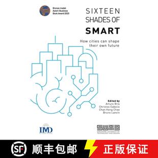 【3-4周达】Sixteen Shades of Smart: How cities can shape their own future [9782940485307]