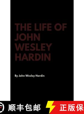 【3-4周达】The Life of John Wesley Hardin [9781387275205]