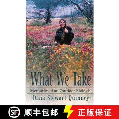 【3-4周达】What We Take: Memories of an Outdoor Biologist [9781955893480]