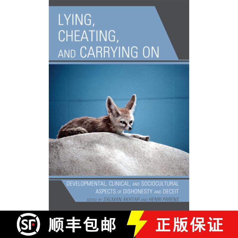 【3-4周达】Lying, Cheating, and Carrying On : Developmental, Clinical, and Sociocultural Aspects of D... [9780765706034]