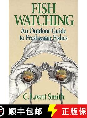 【3-4周达】Fish Watching: An Outdoor Guide to Freshwater Fishes [9780801480843]