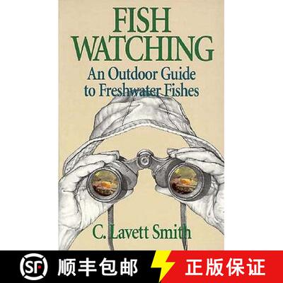 【3-4周达】Fish Watching: An Outdoor Guide to Freshwater Fishes [9780801480843]