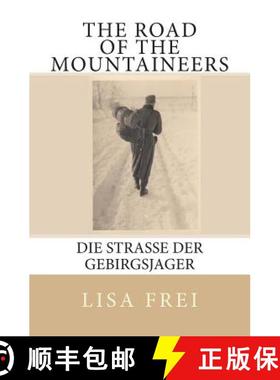 【3-4周达】The Road of the Mountaineers: Die Strasse der Gebirgsjager [9781910853016]
