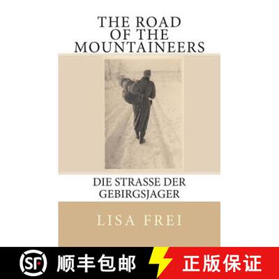 【3-4周达】The Road of the Mountaineers: Die Strasse der Gebirgsjager [9781910853016]