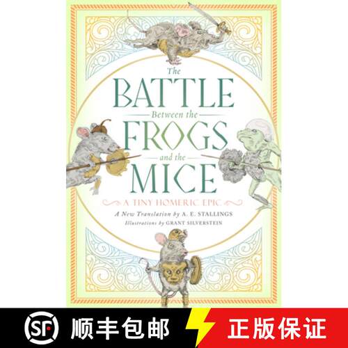 【3-4周达】The Battle Between the Frogs and the Mice: A Tiny Homeric Epic [9781589881426]