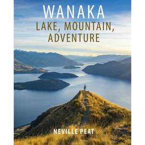 【4周达】Wanaka: Lake, Mountain, Adventure[9781988531366]