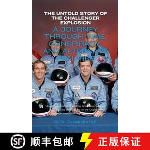 【3-4周达】The Untold Story of the Challenger Explosion: A Journey Through Time, Conspiracy [9798227472458]