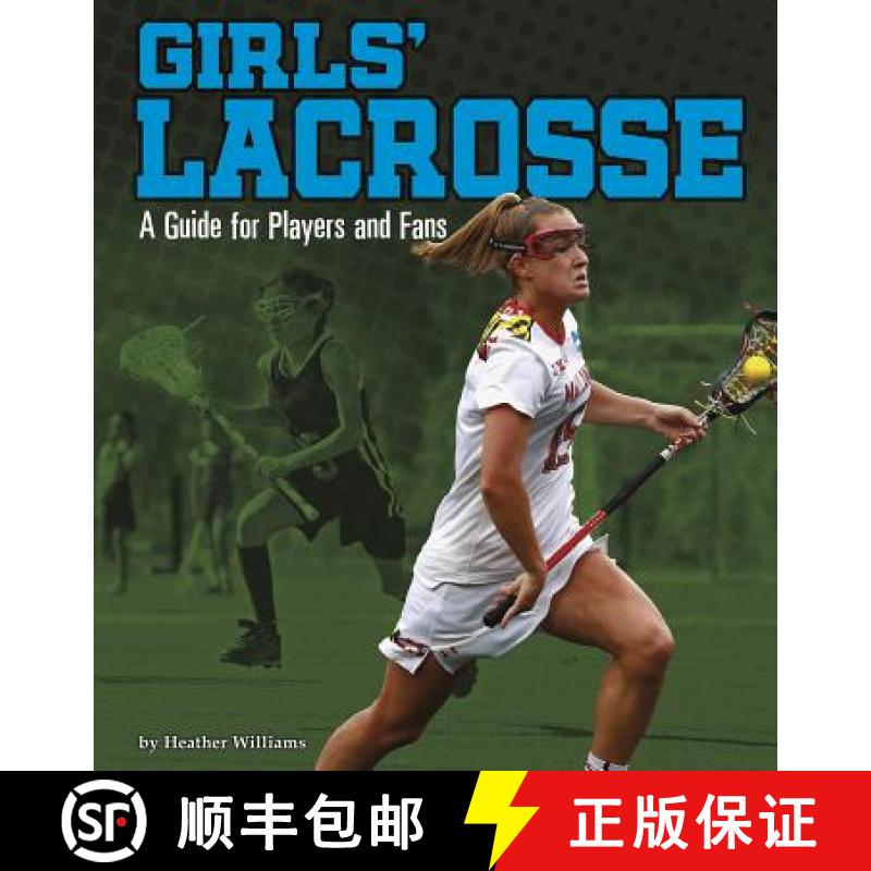 预订 Girls' Lacrosse: A Guide for Players and Fans [9781543574272]