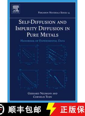 【3-4周达】Self-Diffusion and Impurity Diffusion in Pure Metals, Volume 14: Handbook of Experimental ... [9781856175111]