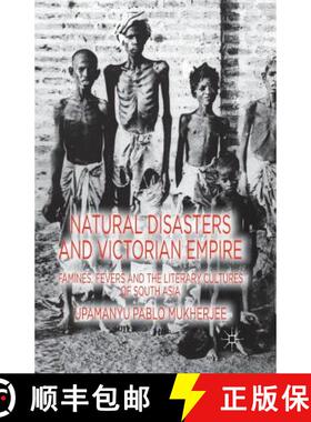 【3-4周达】Natural Disasters and Victorian Empire : Famines, Fevers and the Literary Cultures of Sout... [9781349433575]