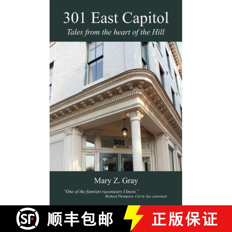 【3-4周达】301 East Capitol: Tales from the Heart of the Hill [9780615543413]