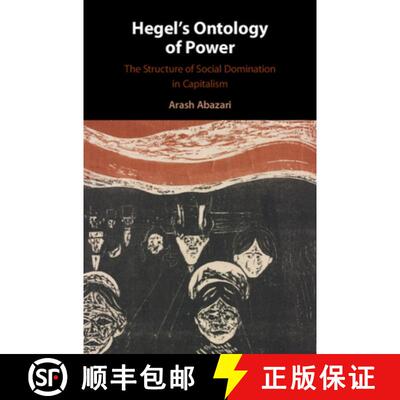 【3-4周达】精装 Hegel's Ontology of Power: The Structure of Social Domination in Capitalism [9781108834865]