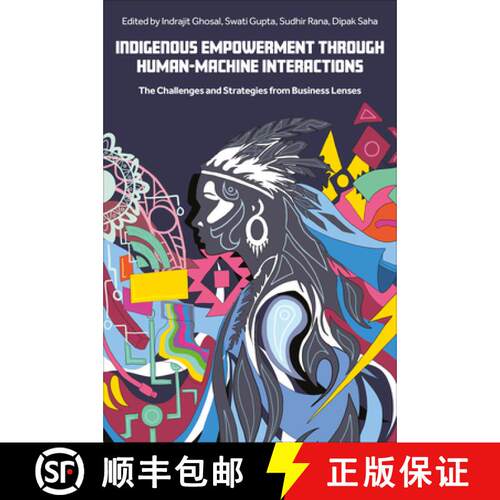 【3-4周达】精装 Indigenous Empowerment Through Human-Machine Interactions: The Challenges and Strateg... [9781836080695]