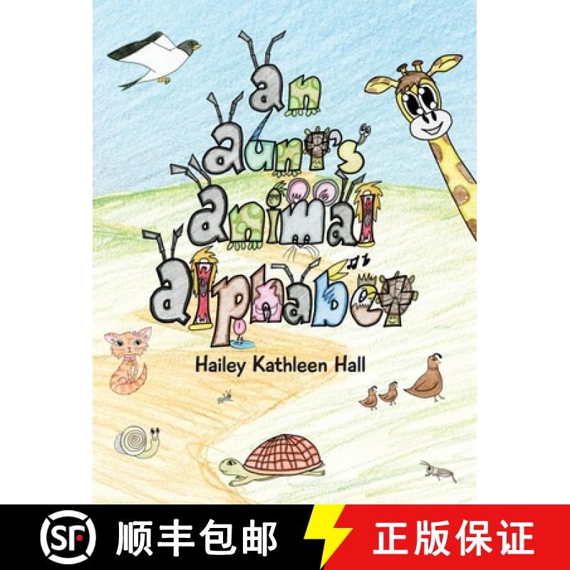 【3-4周达】An Aunt's Animal Alphabet: From A to Z, Come Rhyme with Me - A Whimsical Breeze Through th... [9798987233801]