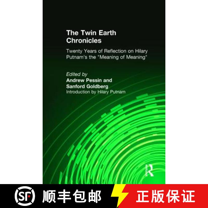 【3-4周达】Twin Earth Chronicles: Twenty Years of Reflection on Hilary Putnam's the Meaning of Meanin... [9781563248733]