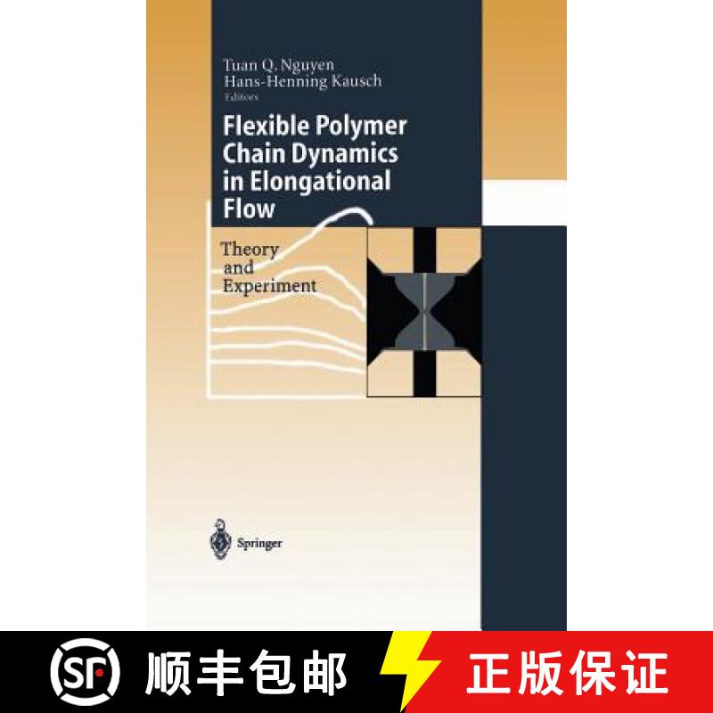 【3-4周达】Flexible Polymer Chains in Elongational Flow: Theory and Experiment [9783642635151]