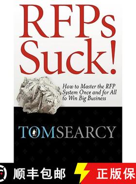【3-4周达】RFPs Suck! How to Master the RFP System Once and for All to Win Big Business [9780982473962]