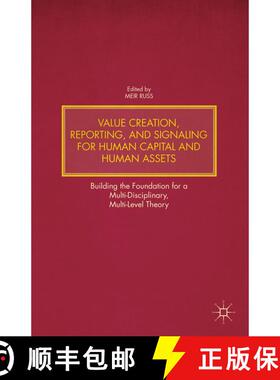 【3-4周达】Value Creation, Reporting, and Signaling for Human Capital and Human Assets: Building the ... [9781137471963]