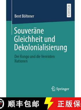 【3-4周达】Souveräne Gleichheit und Dekolonialisierung : Der Kongo und die Vereinten Nationen (1. Au... [9783658431969]