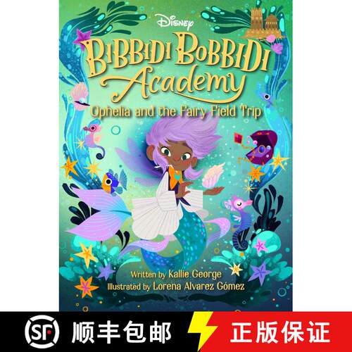 【3-4周达】精装 Disney Bibbidi Bobbidi Academy #3: Ophelia and the Fairy Field Trip [9781368057899]