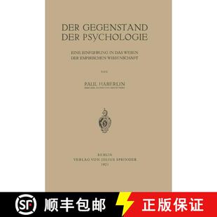 【3-4周达】Der Gegenstand der Psychologie : Eine Einführung in das Wesen der Empirischen Wissenschaft [9783642897870]