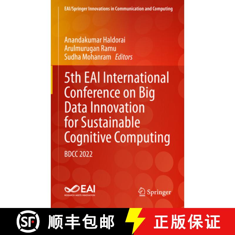 【3-4周达】5th EAI International Conference on Big Data Innovation for Sustainable Cognitive Computin... [9783031283239]