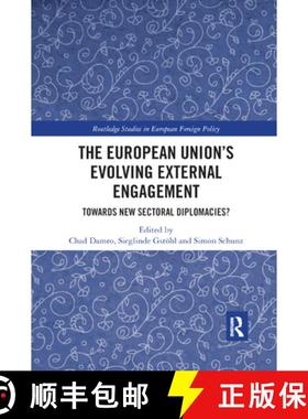 【3-4周达】The the European Union�s Evolving External Engagement: Towards New Sectoral Diploma... [9780367889227]