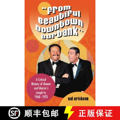 【3-4周达】From Beautiful Downtown Burbank: A Critical History of Rowan and Martin's Laugh-In, 1968-1973 [9780786440498]