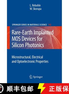 【3-4周达】Rare-Earth Implanted MOS Devices for Silicon Photonics: Microstructural, Electrical and Op... [9783642144462]