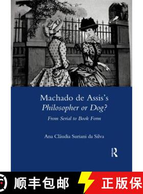 【3-4周达】Machado de Assis's Philosopher or Dog?: From Serial to Book Form [9780367602819]