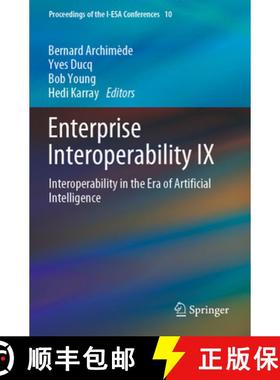 【3-4周达】Enterprise Interoperability IX: Interoperability in the Era of Artificial Intelligence [9783030908836]