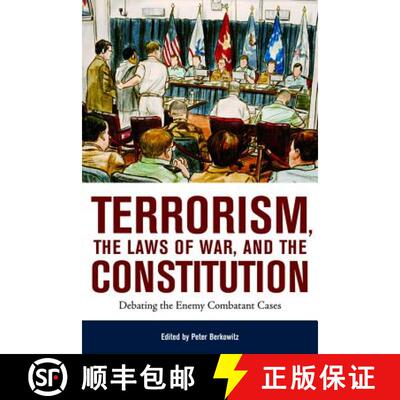 预订 Terrorism, the Laws of War, and the Constitution: Debating the Enemy Combatant Cases [9780817946227]