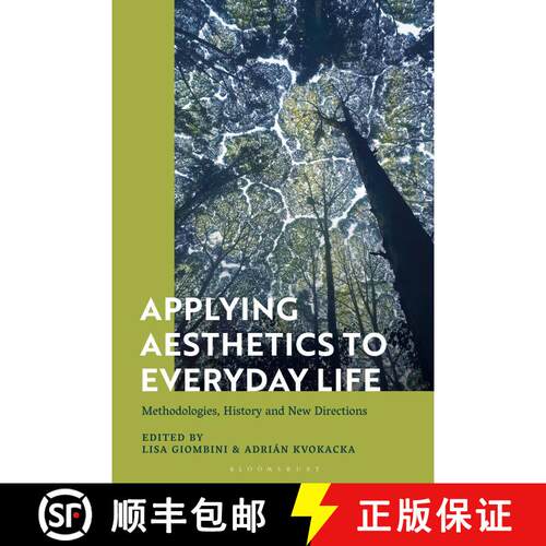 【3-4周达】Applying Aesthetics to Everyday Life: Methodologies, History and New Directions [9781350331808]