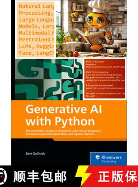 预订 Generative AI with Python: The Developer's Guide to Pretrained Llms, Vector Databases, Retrieval... [9781493226900]
