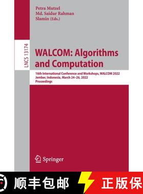 【3-4周达】WALCOM: Algorithms and Computation : 16th International Conference and Workshops, WALCOM 2... [9783030967307]