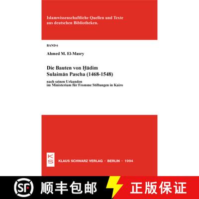预订 Die Bauten Von Hadim Sulaiman Pascha (1468-1548) Nach Seinen Urkunden Im Ministerium Für Fromme... [9783879971053]