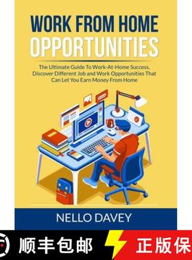 【3-4周达】Work From Home Opportunities: The Ultimate Guide To Work-At-Home Success, Discover Differe... [9786069837719]
