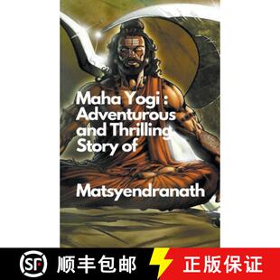 and Thrilling Matsyendranath Maha 4周达 9798223316435 Yogi Story Adventurous