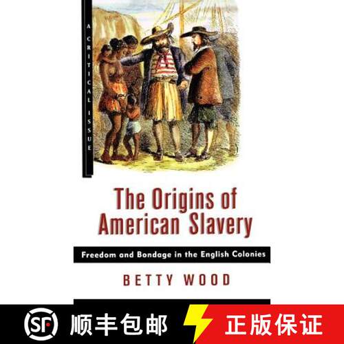 【3-4周达】The Origins of American Slavery: Freedom and Bondage in the English Colonies [9780809016082]