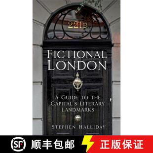 【3-4周达】Fictional London: A Guide to the Capital's Literary Landmarks [9780750994057]